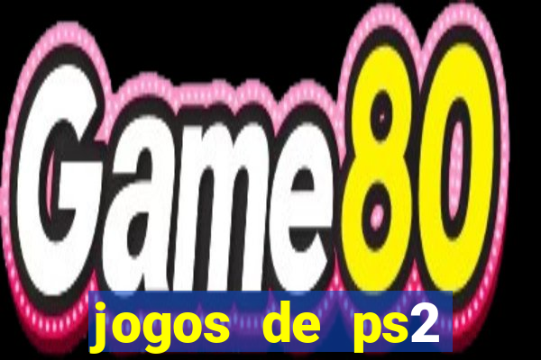 jogos de ps2 traduzidos pt br